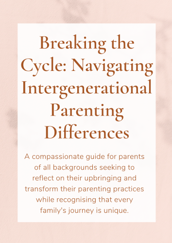 Breaking the Cycle - Intergenerational Parenting Differences